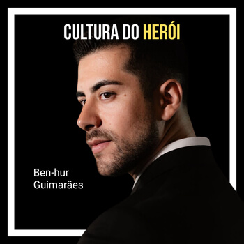 Cultura do herói com Ben-hur Guimarães
